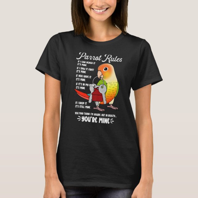 Parrot House Rules It's Mine I Green Cheek Pineapp T-Shirt (Front)