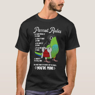 Parrot House Rules It's Mine I Nanday Conure T-Shirt