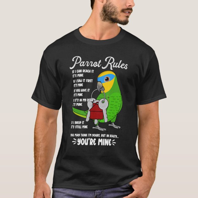 Parrot House Rules It's Mine I Orange-winged Amazo T-Shirt (Front)