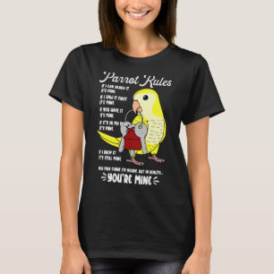 Parrot House Rules It's Mine I Yellow Monk Parakee T-Shirt