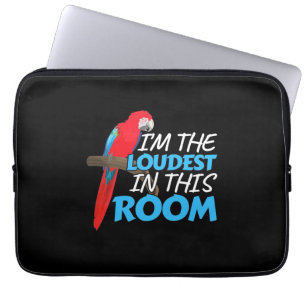 Parrot Is The Loudest In This Room Laptop Sleeve