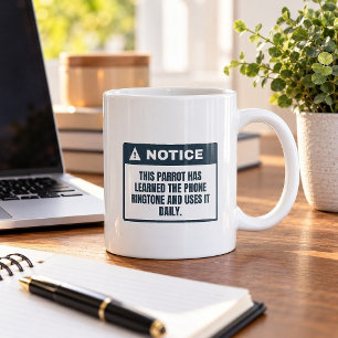 Parrot Learned The Ringtone Funny Coffee Mug