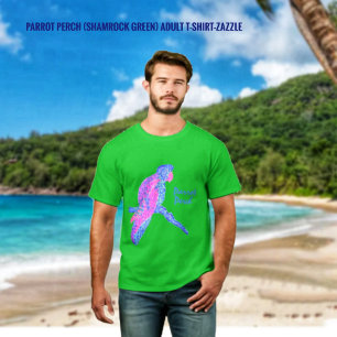 Parrot Perch  Adult T-Shirt (Shamrock Green)