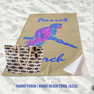 Parrot Perch  Beach Towel