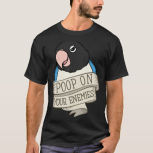 Parrot Poop On Your Enemies I Blue masked Lovebird T-Shirt