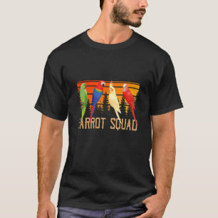 Parrot Squad Wild Life Bird Song Parrot T-Shirt