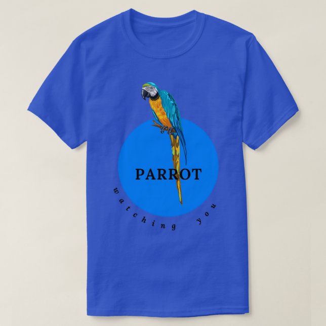 Parrot watching you 64 T-Shirt (Design Front)