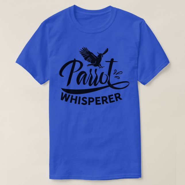 Parrot Whisperer 3 T-Shirt (Design Front)