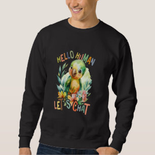 parrot with flowers cute parrot let us chat daught sweatshirt