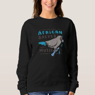Parrots And Music Notes Musician Cute African Grey Sweatshirt