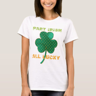 Part Irish All Lucky Shamrock T-Shirt