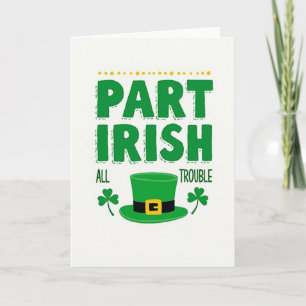 Part Irish All Trouble Card