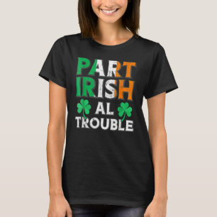 Part Irish All Trouble Vintage Saint Patrick Day T-Shirt