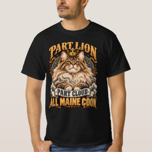 Part Lion Part Cloud All Maine Coon Cat Art T-Shirt