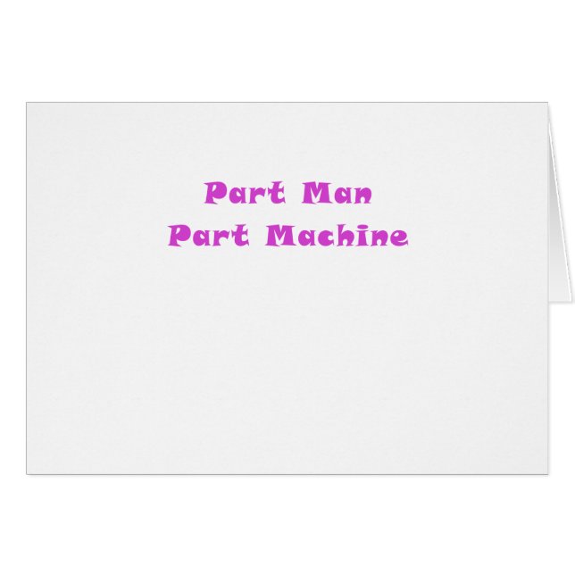 Part Man Part Machine (Front Horizontal)