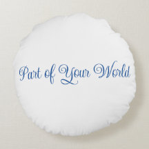 Part of Your World Pillow