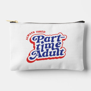 Part-time Adult Accessory Pouch