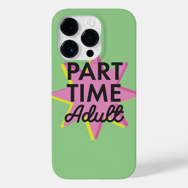 Part-time Adult Case-Mate iPhone Case (Back)