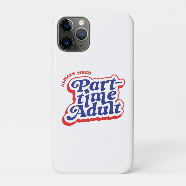 Part-time Adult Case-Mate iPhone Case (Back)