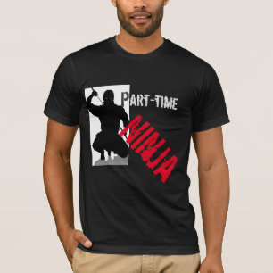 part-time ninja T-Shirt
