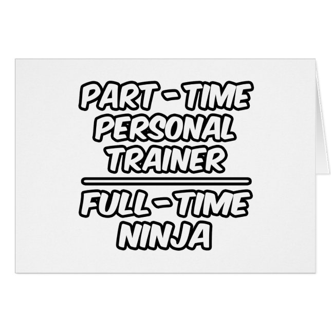 Part-Time Personal Trainer...Full-Time Ninja (Front Horizontal)