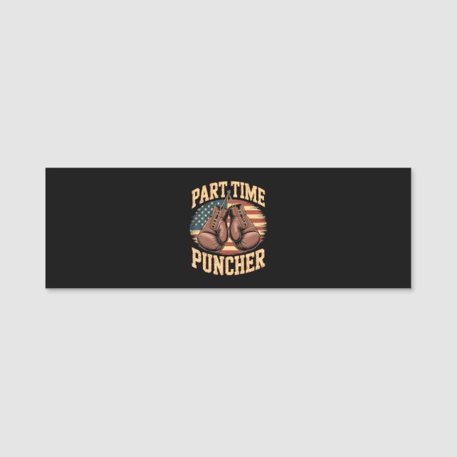 Part Time Puncher Boxing Gloves Name Tag (Front)
