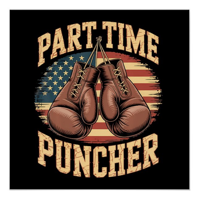 Part Time Puncher Boxing Gloves Poster (Front)