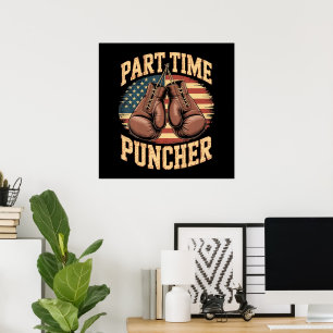 Part Time Puncher Boxing Gloves Poster