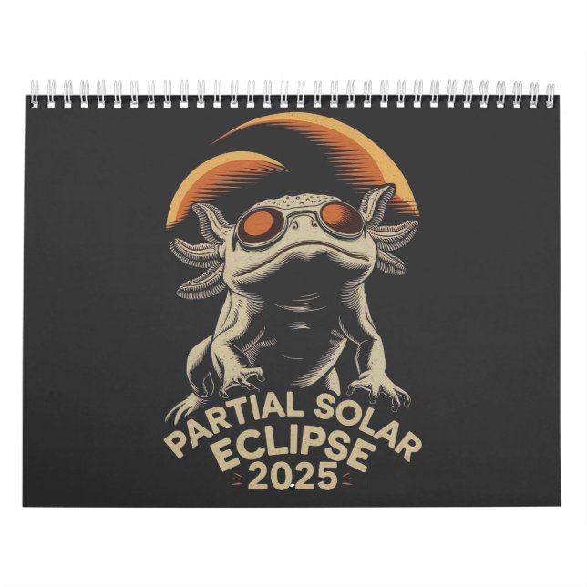 Partial Solar Eclipse 2025 Axolotl Ammph Calendar (Cover)