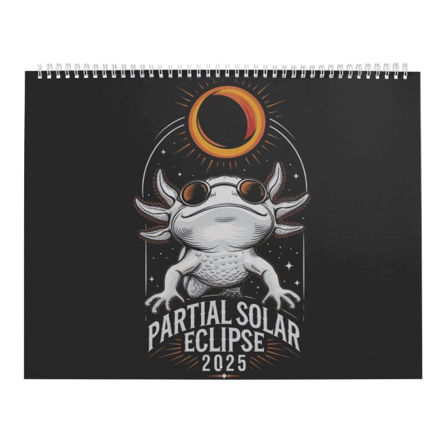 Partial Solar Eclipse 2025 Axolotl Amphibian  Calendar (Cover)