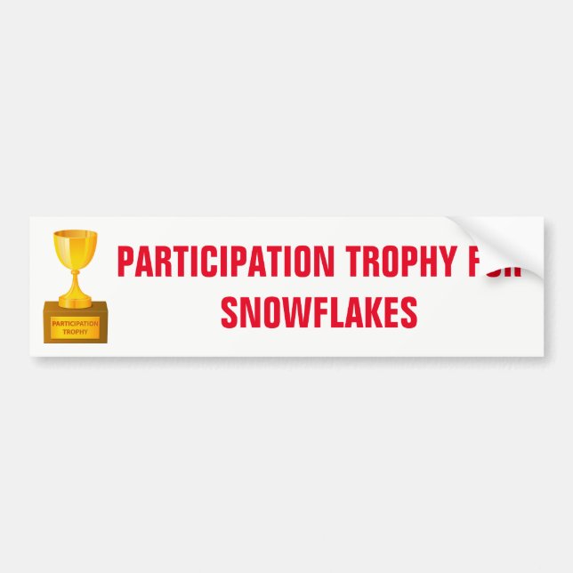 Participation trophy for snowflakes Bumper Sticker (Front)