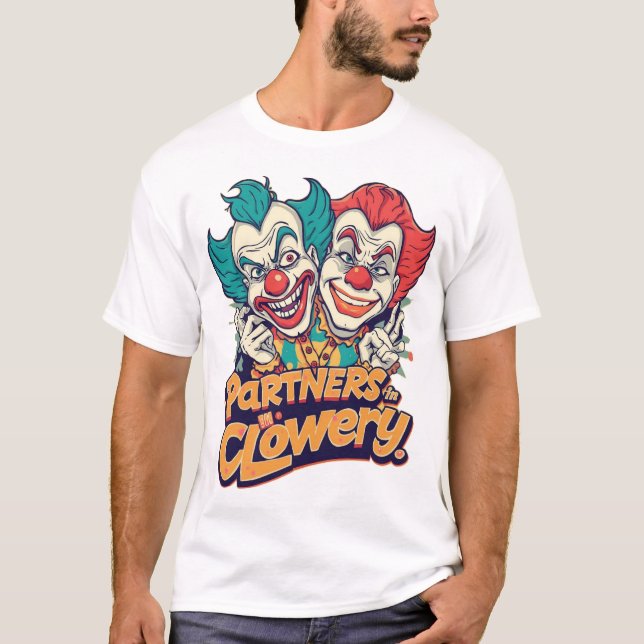 Partners in Clowery (Funny Clown Pun) T-Shirt (Front)