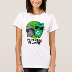 Partners In Grime Funny Trash Pun  T-Shirt