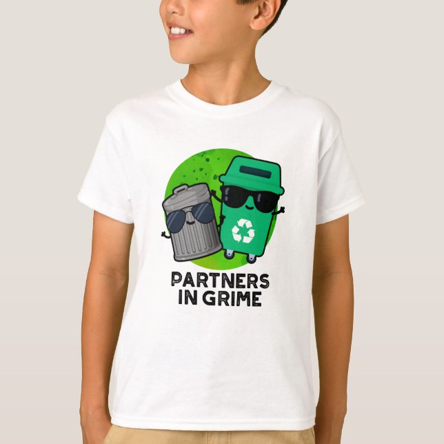Partners In Grime Funny Trash Pun  T-Shirt (Front)
