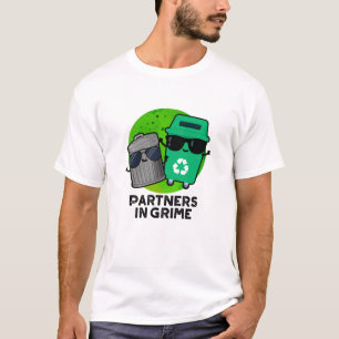 Partners In Grime Funny Trash Pun  T-Shirt