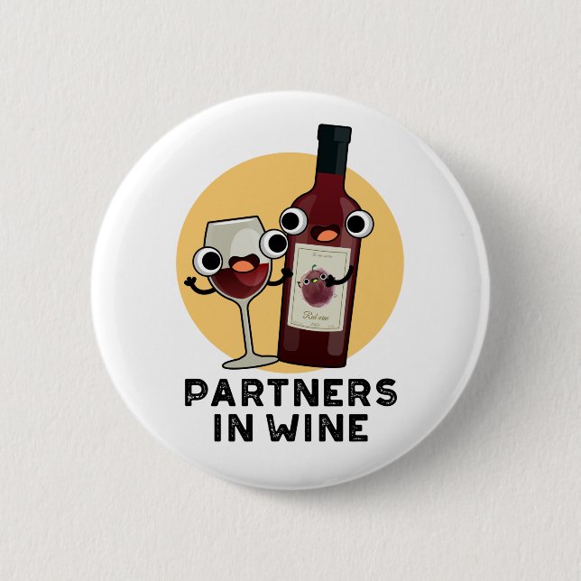 Partners In Wine Funny Drink Pun  6 Cm Round Badge (Front)