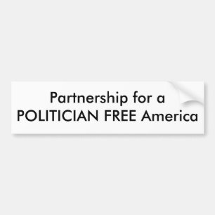 Partnership for a POLITICIAN FREE America Bumper Sticker