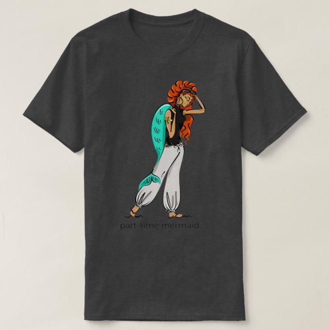 Parttime mermaid T-Shirt (Design Front)