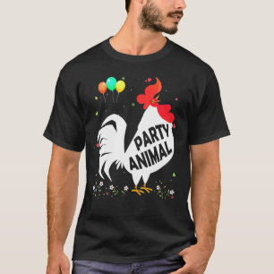 Party Animal Chickens Lover Birthday Farming Buffs T-Shirt