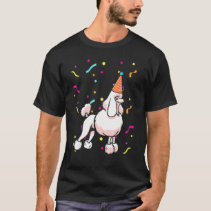 Party Animal Pet Parent Birthday Poodle T-Shirt