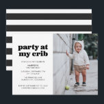 Party at My Crib 1st Birthday Party Invitation<br><div class="desc">This fun 1st birthday party invitation features the words "party at my crib" in black on a white background. It features space for a single photo on the right with space for all of your party details on the left. The back has a colour coordinating black and white striped pattern....</div>