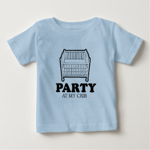 Party at my crib baby t-shirt