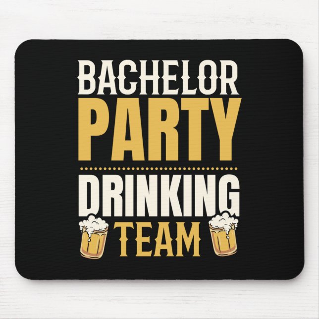 Party Bachelor Drinking Team Groomsquad Groom Squa Mouse Pad (Front)