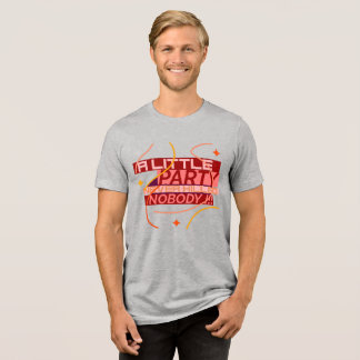 Party Bella+Canvas Tri-blend T-Shirt  Shirt