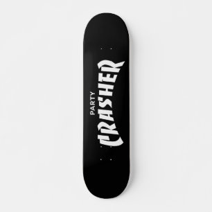 Party Crasher Skateboard