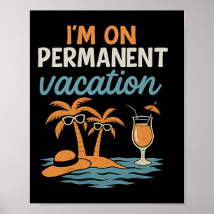 Party Crew I'm On Permanent Vacation Graphic Poster