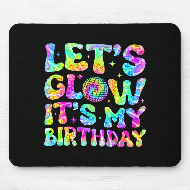 Party glowing 80s group team lets crazy birthday mouse pad (Front)