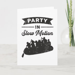 Party In Slow Motion Canoe Boat Boating River Card