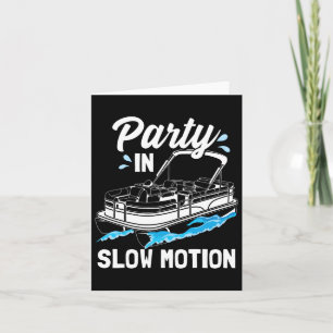 Party In Slow Motion Funny Party Boating Boat Pont Card