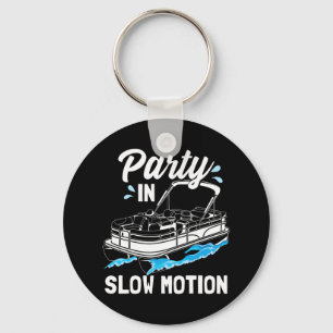 Party In Slow Motion Funny Party Boating Boat Pont Key Ring